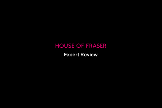 House of Fraser Expert Review